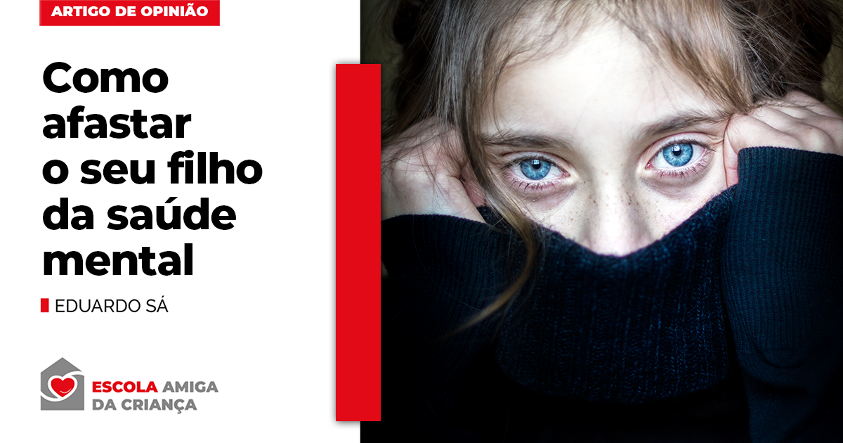 Como afastar o seu filho da saúde mental