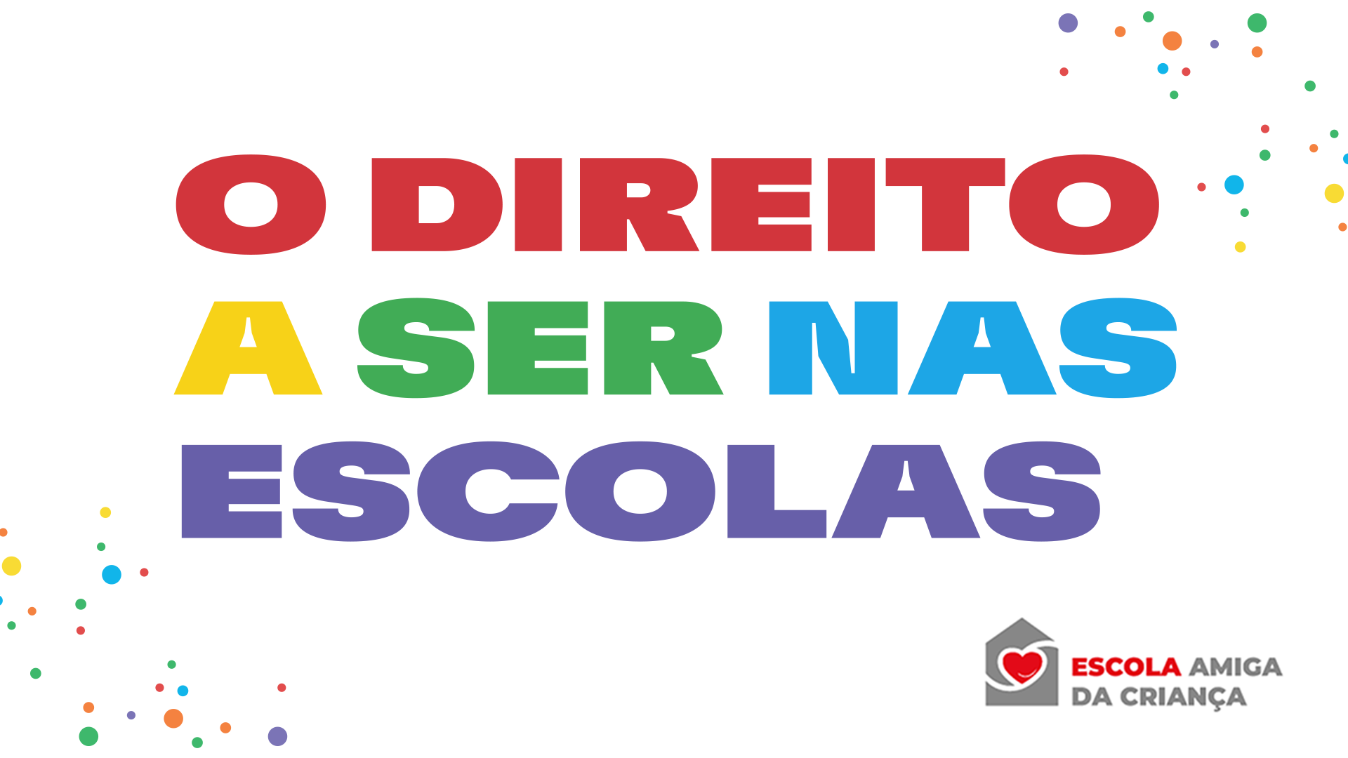 O Direito a SER nas Escolas