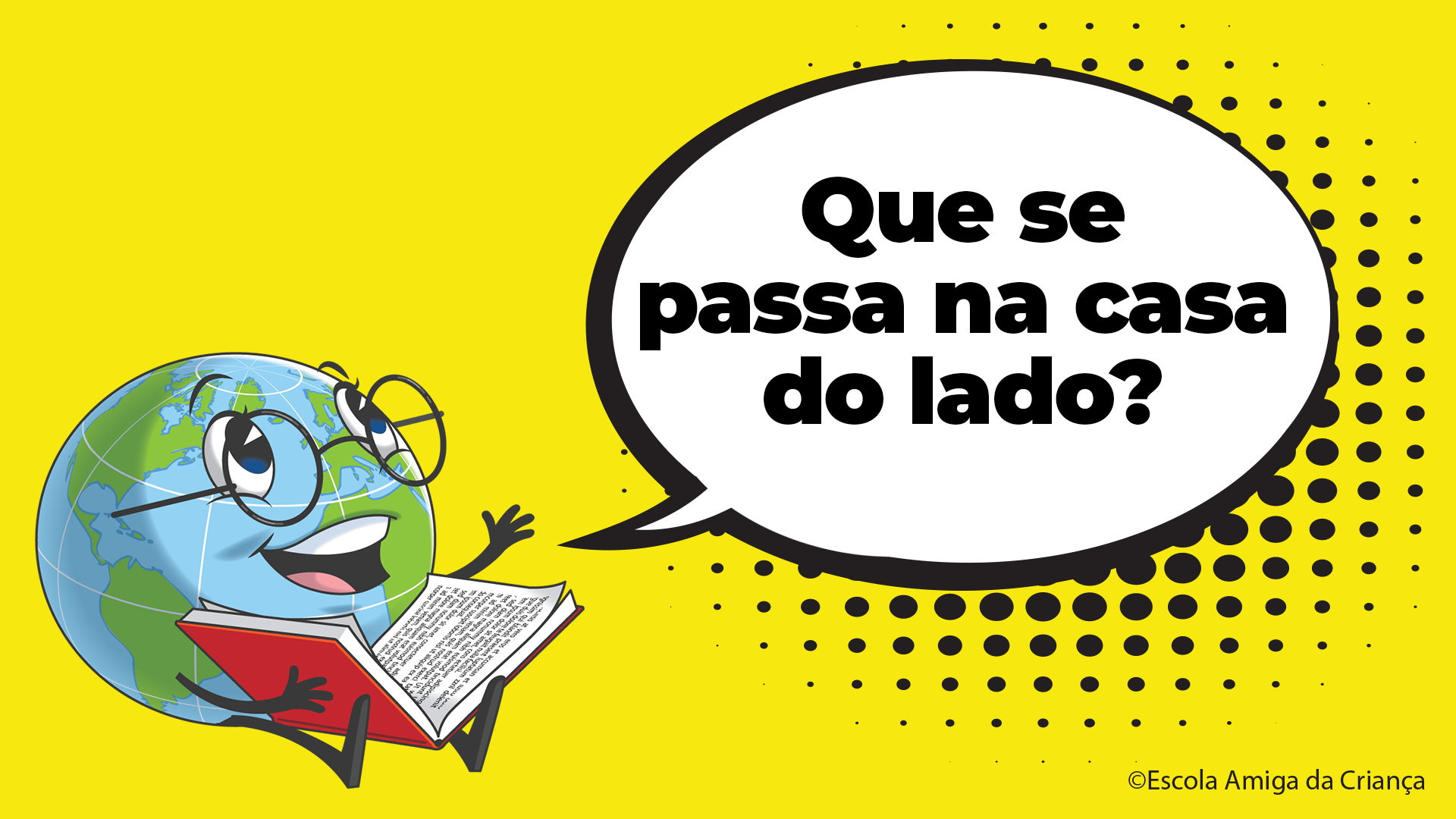 Que se passa na casa do lado?